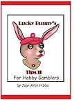 Lucky Bunny's Tips for Hobby Gamblers by Joan Arlin Hibbs