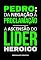 Livro Pedro: da negação à proclamação - a ascensão do líder heroico (Heróis nas narrativas bíblicas)