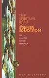 Spiritual Basis of Steiner Education by Roy Wilkinson