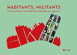 Habitants, Militants