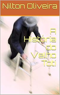 Livro A História do Velho Toti
