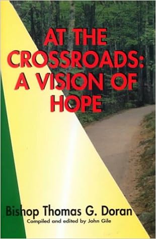 At The Crossroads A Vision Of Hope Thomas G Doran 9780910941266 Amazon Com Books