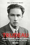 Young Trudeau 1919 1944 Son Of Quebec Father Of Canada