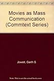 Image de Movies as Mass Communication (The Sage Commtext Series)