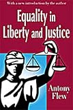Equality in Liberty and Justice, Flew, Antony G., 0765807343
