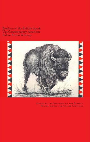 Brothers of the Buffalo Speak Up: Contemporary American Indian Prison Writings by Ulrike Wiethaus