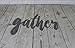 Steel Metal Script Word Art - Various Sizes and Finishes (gather Small 12.25x7.75
