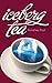 Iceberg Tea by Annelies Pool