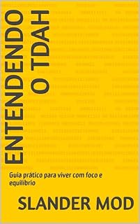 Livro Entendendo o TDAH: Guia prático para viver com foco e equilíbrio
