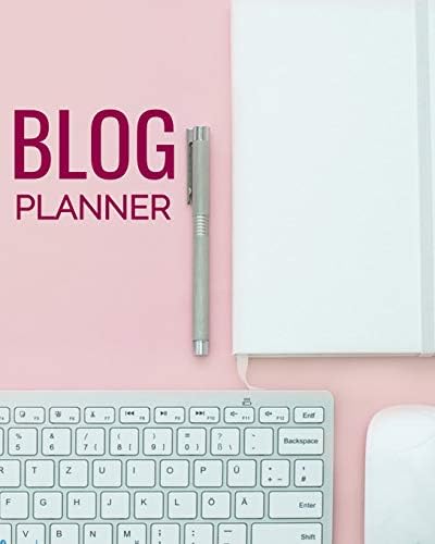 Blog Planner: Blog Planning Notebook, Blogger Log, Blog Plan Sheets, Blogger Organization Book, Blog Planning Book, Blog Monthly Planner, Gift for Bloggers and Content Writers