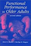 Functional Performance in Older Adults, Bonder, Bette R. and Wagner, Marilyn B., 0803605439