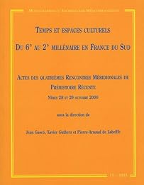 Temps et espaces culturels, du 6e au 2e millénaire en France du Sud