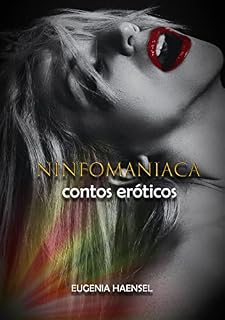 Livro NINFOMANÍACA : Contos eróticos
