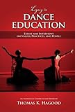 Legacy in Dance Education: Essays and Interviews on Values, Practices, and People - Student Edition by 