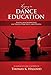 Legacy in Dance Education: Essays and Interviews on Values, Practices, and People - Student Edition by 