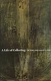 A Life of Collecting: Victor and Sally Ganz by 
