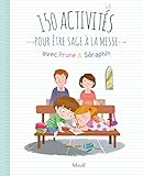 150 activités pour être sage à la messe avec Prune & Séraphin by 