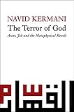 The Terror of God: Attar, Job and the Metaphysical Revolt