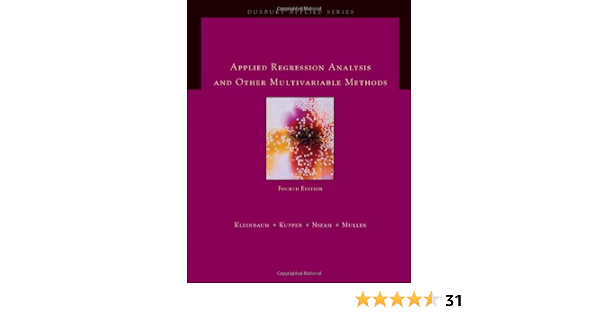 Applied Regression Analysis And Other Multivariable Methods Hardcover Kleinbaum David Kupper Lawrence Nizam Azhar Muller Keith 9780495384960 Statistics Amazon Canada