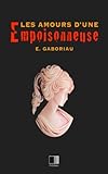 Les amours d'une empoisonneuse (French Edition) by Émile Gaboriau