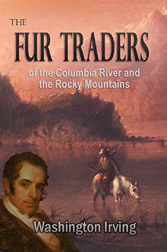 The Fur Traders of the Columbia River and the Rocky Mountains (1903) - //medicalbooks.filipinodoctors.org
