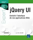 jQuery UI - Enrichir l'interface de vos applications Web by