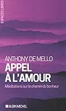 Appel à l'amour : Méditations sur le chemin du bonheur by 