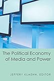 The Political Economy of Media and Power