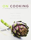 On Cooking: A Textbook of Culinary Fundamentals with Cooking Techniques DVD and Study Guide (5th Edi