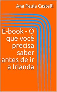 Livro E-book - O que você precisa saber antes de ir a Irlanda