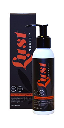 Lust Naked - Hemp Luscious Massage & Body Oil, Hydrating Body Care, Moisturizing Skin Care, 4.0 oz.