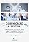 Livro Comunicação Assertiva: Habilidades Sociais na Comunicação (E-Books CogPlanner: Seu Primeiro Passo para o Sucesso, Saúde e Bem-Estar)