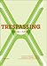 Trespassing: Houses X Artists by