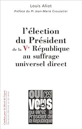 L' élection du président de la Cinquième République au suffrage universel direct