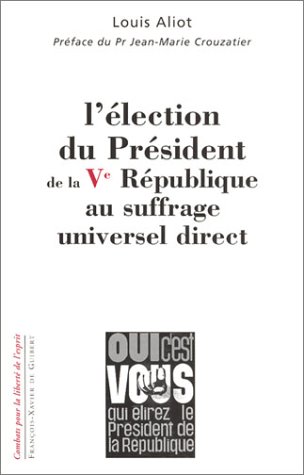 L' élection du président de la Cinquième République au suffrage universel direct