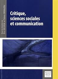 Critique, sciences sociales et communication