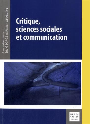 Critique, sciences sociales et communication