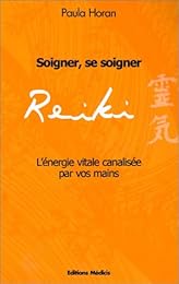 Reiki, soigner, se soigner