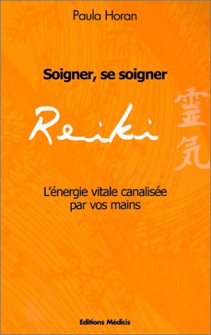 Reiki, soigner, se soigner