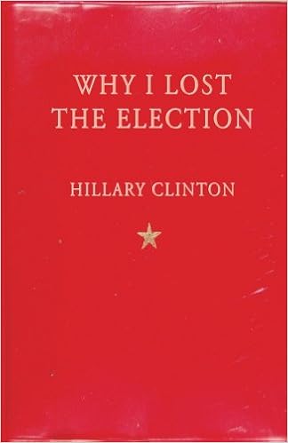 Why I Lost The Election Clinton Hillary 9781543016727 Amazon Com Books