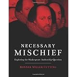 Necessary Mischief: Exploring the Shakespeare Authorship Question