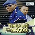 Timbaland and Magoo - Welcome to Our World - Amazon.com Music
