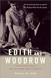 Front cover for the book Edith and Woodrow: The Wilson White House by Phyllis Lee Levin