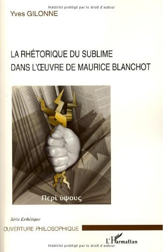 La  rhétorique du sublime dans l'oeuvre de Maurice Blanchot