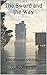 The Sword and the Way: A Tale of Swordplay & Skullduggery (Jorgan's Saga Book 1) by G. K. Werner