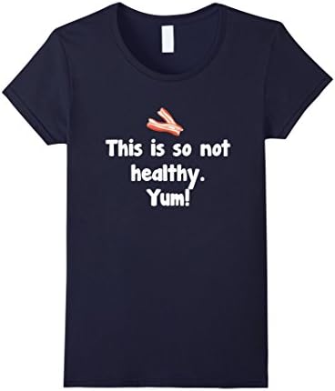 Women's This is So Not Healthy Yum Funny Food Delicious T-Shirt XL Navy