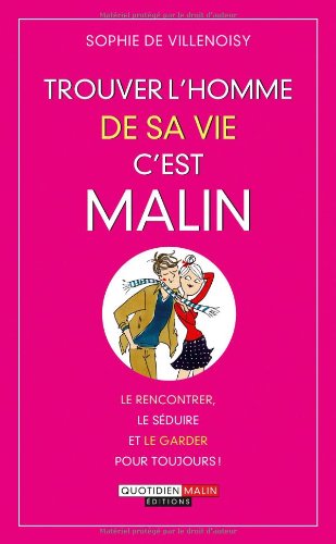 Trouver l'homme de sa vie, c'est malin