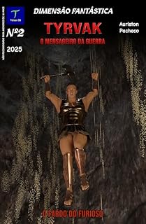 Livro Dimensão Fantástica: Tyrvak, O Mensageiro da Guerra (Número 2): O fardo do furioso