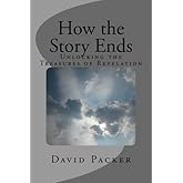 How the Story Ends: Unlocking the Treasures of Revelation