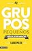 Grupos pequeños y células de impacto (Especialidades Juveniles) (Spanish Edition) by Laurie Polich
